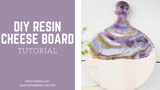 DIY Resin Cheese Board Tutorial