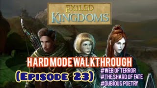 (EP 23) Exiled Kingdoms Hard Mode Walkthrough Series