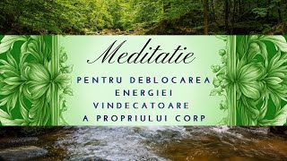 Meditatie pt deblocarea energiei vindecatoare a propriului corp.