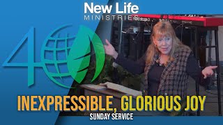 Inexpressible, Glorious Joy - Pastor Denise Marth - New Life Ministries (11/17/24)