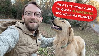 What It's REALLY Like to Own a Successful Pet Sitting and Dog Walking Business - New Weekly Vlog!