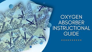 Oxygen Absorber - Usage Guide