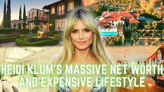 Heidi Klum's Massive Net Worth and Expensive Lifestyle