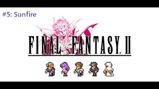 Final Fantasy II (Pixel Remaster) #5: Sunfire