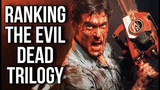 Ranking The Evil Dead Trilogy