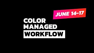 Hands on Color Managed Workflow Training