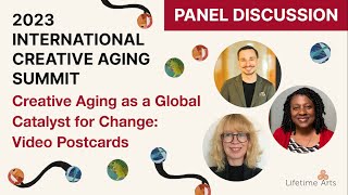 Creative Aging as a Global Catalyst for Change: Videos | Day 1 | 2023 Int'l Creative Aging Summit