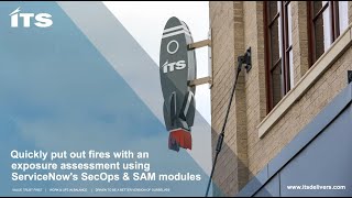 Quickly put out fires with an​ exposure assessment using ServiceNow's SecOps & SAM Modules