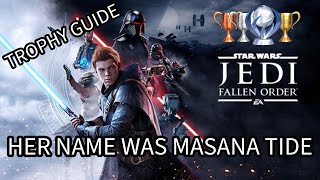 🏆 Star Wars Jedi: The Fallen Order TROPHY GUIDE: HER NAME WAS MASANA TIDE – 100% PLATINUM Roadmap 🏆