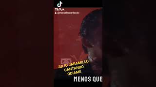 JULIO JARAMILLO EN CONCIERTO - ÓDIAME