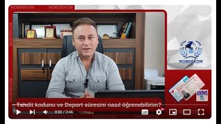 Tahdit kodlarını ve Deport süresini nasıl öğrenebilirsiniz? @mobdekom