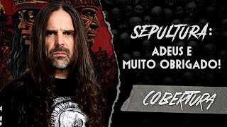 SEPULTURA: ADEUS E MUITO OBRIGADO! | Curitiba, 2024 | Heavy Talk