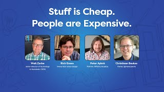 Stuff is Cheap. People are Expensive.