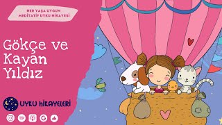 Gökçe ve Kayan Yıldız - Sakin ve keyifli bir uyku hikayesi - 2+ yaş