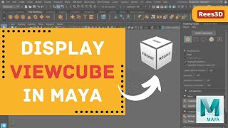 How to Display ViewCube in Maya 2023 | Rees3D.com