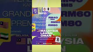 TIKET MALAYSIA VS OMAN 25-MAC 2023 #shorts #malaysia