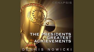 The Presidents Greatest Achievements