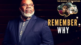 Day 53: Are you Remembering your WHY? Are you QUITTING? ||Think like (@TDJakesShow)