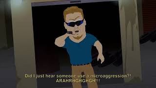 Did I Just Hear Someone Use A Microaggression?! - PC Principle - South Park - HD - Meme Source