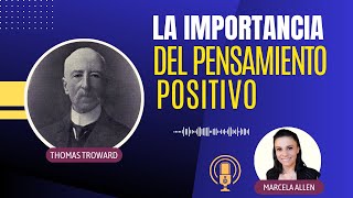 El Poder Afirmativo: La Importancia del Pensamiento Positivo | Thomas Troward