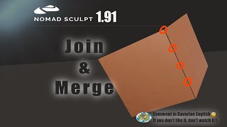 Nomad Sculpt -Join + merge / weld vertices - nice to know (V1.91 - 23.5.2024)