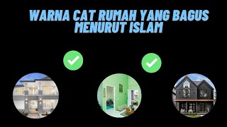 Warna Cat Rumah yang Bagus Menurut Islam