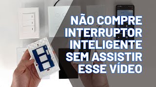 Não compre um interruptor inteligente sem assistir esse vídeo | Quero Automação