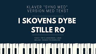 I skovens dybe stille ro (Klaver version med tekst)