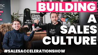 The Power of Sales Community & Culture! ft. Dylan Mendes | The Sales Acceleration Show