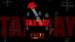 true story | FAITH: The Unholy Trinity #faiththeunholytrinity #indiegame #taxday