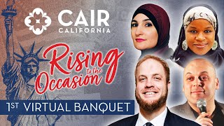 Rising To The Occasion | CAIR-CA 2020 Virtual Banquet