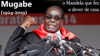 MUGABE (1924-2019): o Mandela que fez o dever de casa