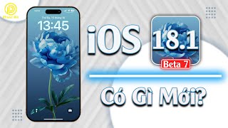 iOS 18.1 beta 7 có gì mới?