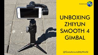 Unboxing Zhiyun Smooth 4 Gimbal | Goes around the world