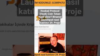 Hooked Protocol (Hook) Coin Token Nasıl alınır? Binance Launchpad nasıl katılınır 29. Proje