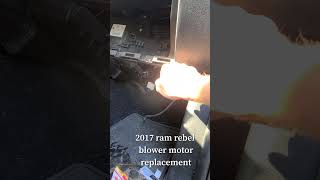 2017 ram 1500 (rebel as well) a.c. blower replacement