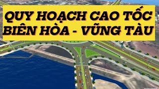 QUY HOẠCH CAO TỐC BIÊN HÒA - VŨNG TÀU || QUY HOẠCH VIỆT NAM