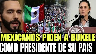 DIOS MIOS MEXICANOS PIDEN A NAYIB BUKELE COMO PRESIDENTE DE SU PAIS Y SE CAS4N CON SALVADOREÑAS