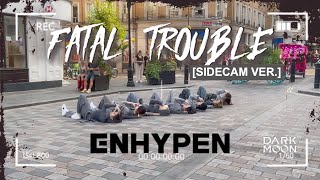 [KPOP IN PUBLIC | SIDE CAM ] ENHYPEN (엔하이픈) Fatal Trouble Dance Cover in London KVLT DANCE CREW