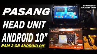 Pasang / ganti Head Unit Android 10 inch ram 2 GB merk Hollywood | on Mitsubishi Outlander sport