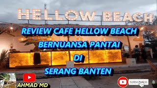 REVIEW HELLOW BEACH CAFE BERNUANSA PANTAI DI SERANG BANTEN #HellowBeach #Serang #Banten