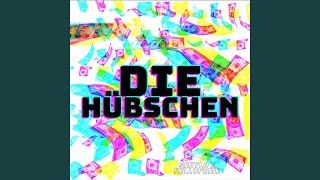 DIE HÜBSCHEN