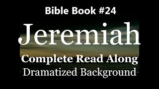 Bible Book 24. Jeremiah Complete - King James 1611 KJV Read Along - Diverse Readers Dramatized Theme