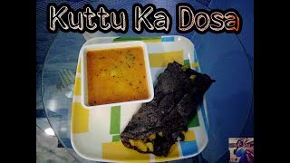 kuttu k aate ka dosa || navratre special dosa || vrat k aate ka dosa