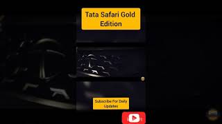 Tata Safari Gold Edition | #shorts #tatasafari #safari #safarigold