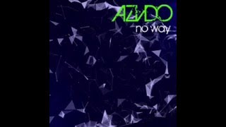 AZVDO - No Way (Original Mix)