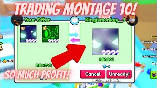 🤑SO MUCH PROFIT! | Trading Montage 10🔥Pet Sim 99