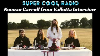 Keenan Carroll from Valletta Super Cool Radio Interview