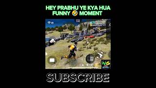 HEY PRABHU YE KYA HUA FUNNY MOMENT #shorts #freefire