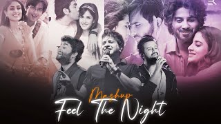 Feel The Night Mashup | Sk Kmr | Arijit Singh | KK | Atif Aslam | Chillout Mashup | Bollywood Hindi